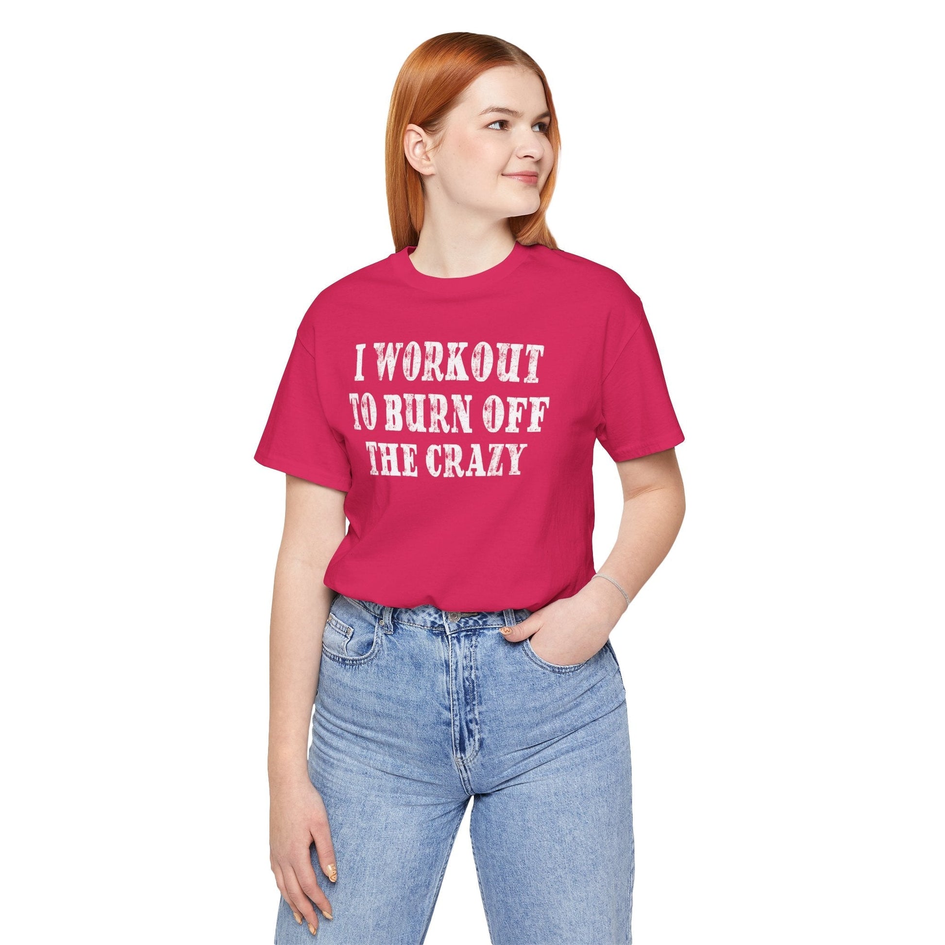 I Workout To Burn Off The Crazy T-Shirt The Devil's Pickle