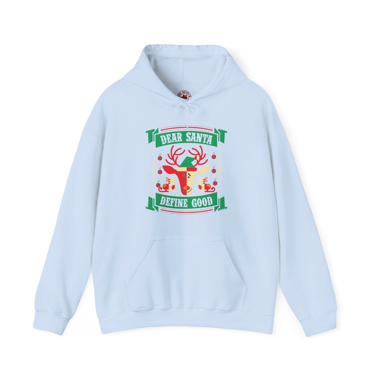 Dear Santa Define Good Hooded Sweatshirt The Devil's Pickle