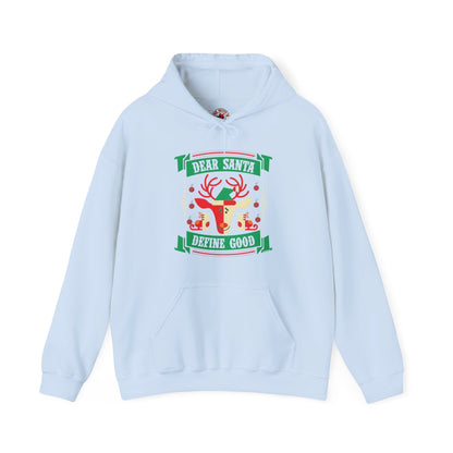 Dear Santa Define Good Hooded Sweatshirt The Devil's Pickle