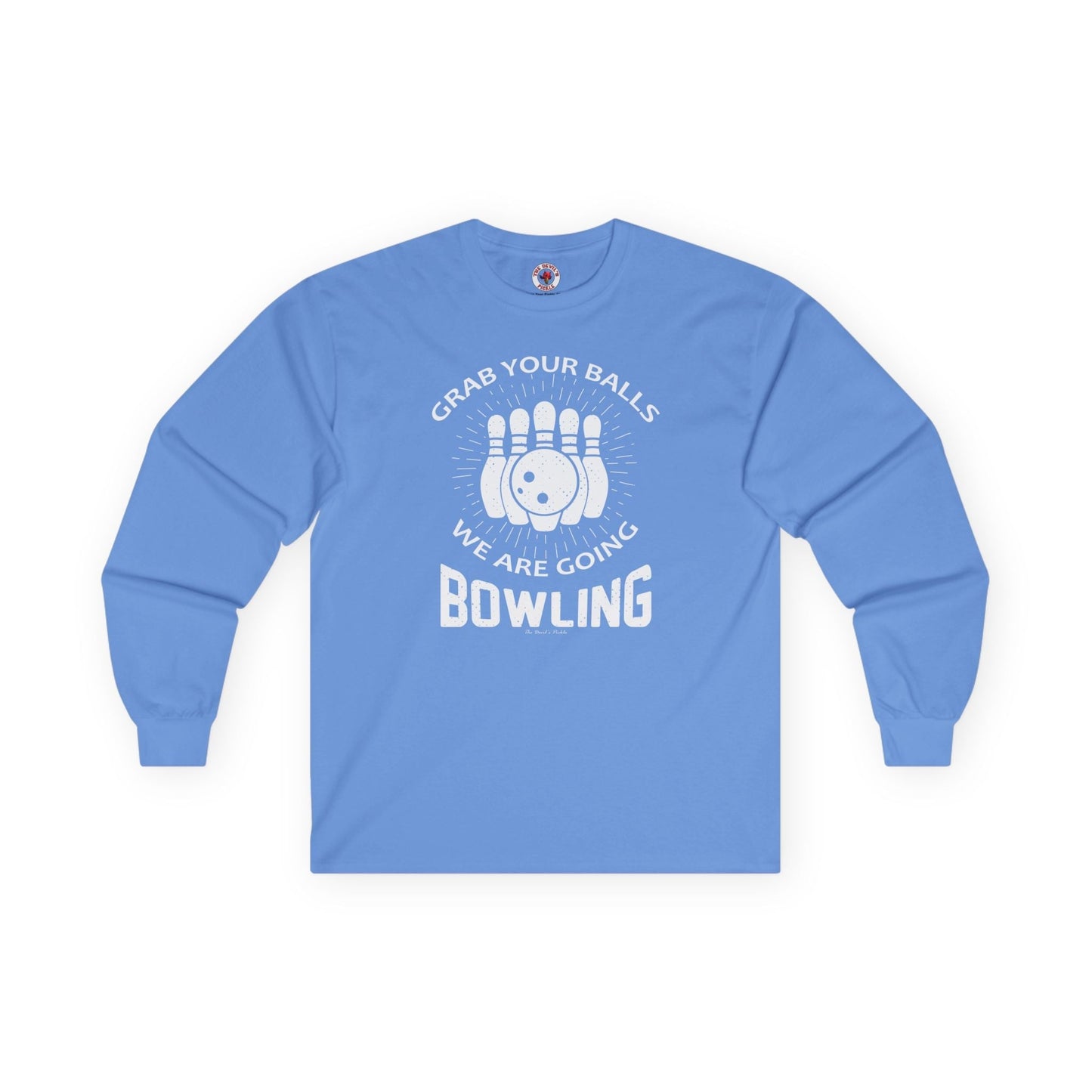 Grab Your Balls We Are Going Bowling Long Sleeve Tee The Devil's Pickle