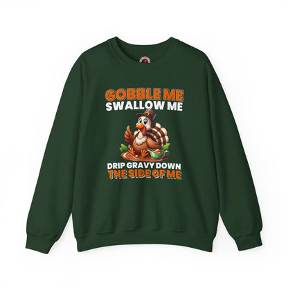 Gobble Me Swallow Me Crewneck Sweatshirt The Devil's Pickle