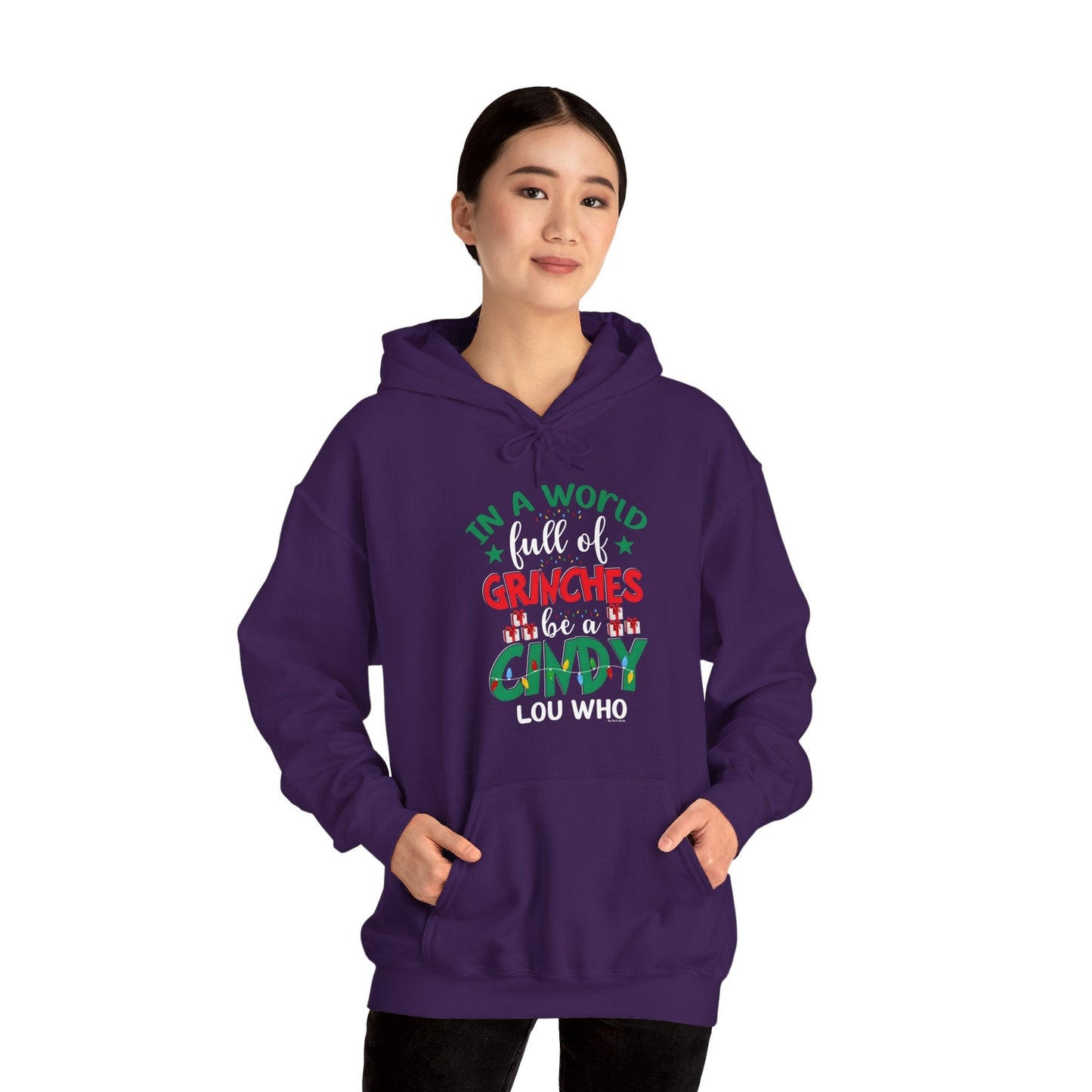 In A World Full Of Grinches Be Cindy Loo Who Hooded Sweatshirt The Devil's Pickle