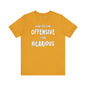 What You Find Offensive I Find Hilarious T-Shirt The Devil's Pickle