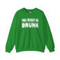 You Might Be Drunk Crewneck Sweatshirt The Devil's Pickle
