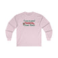 I'm So Good Santa Came Twice Long Sleeve Tee The Devil's Pickle
