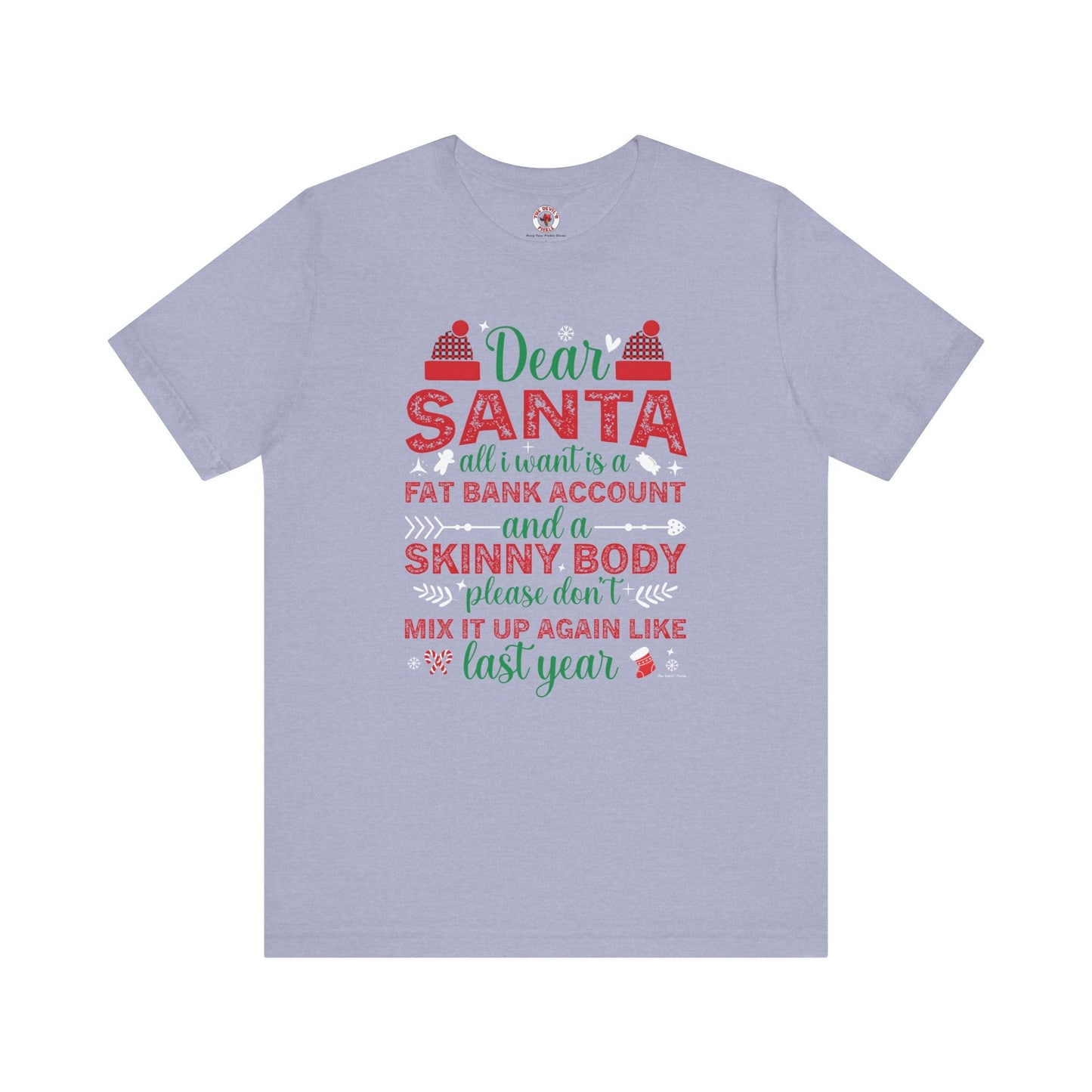 Dear Santa All I Want Is a Fat Bank Account T-Shirt
