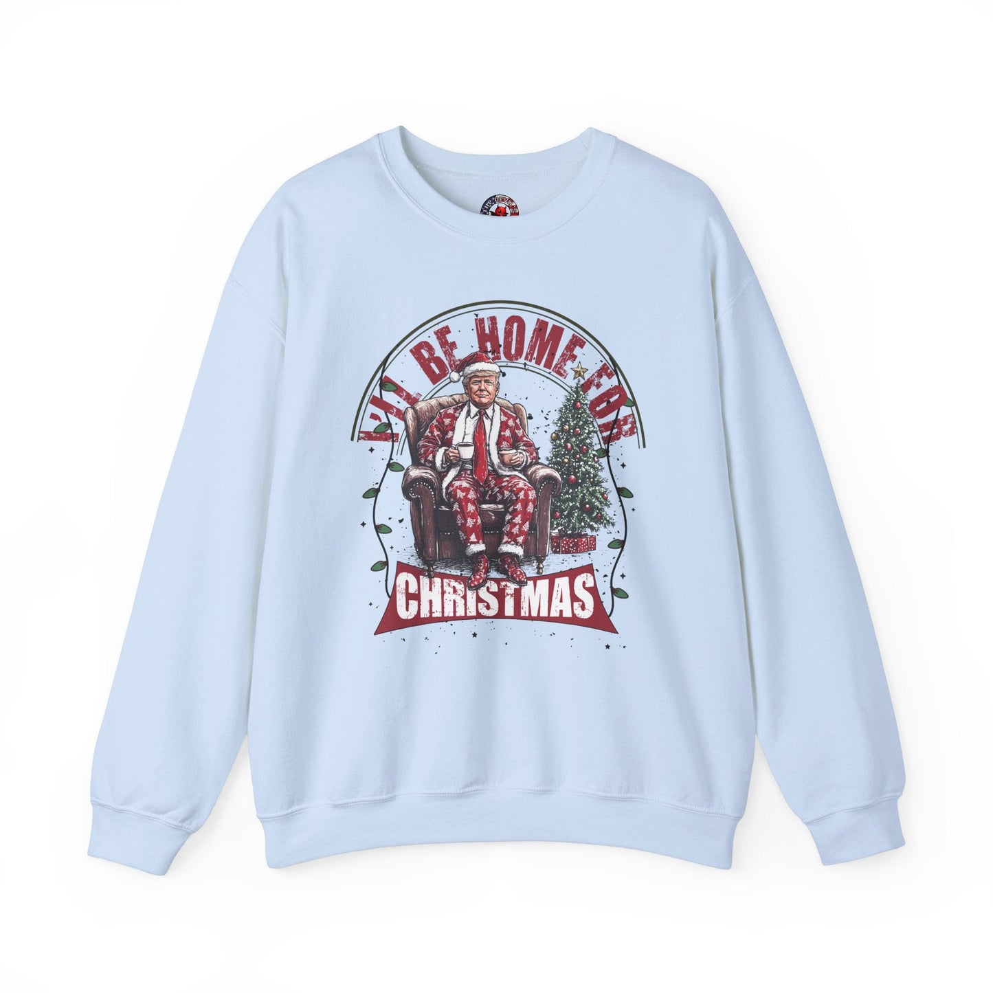 I'll Be Home For Christmas Crewneck Sweatshirt The Devil's Pickle