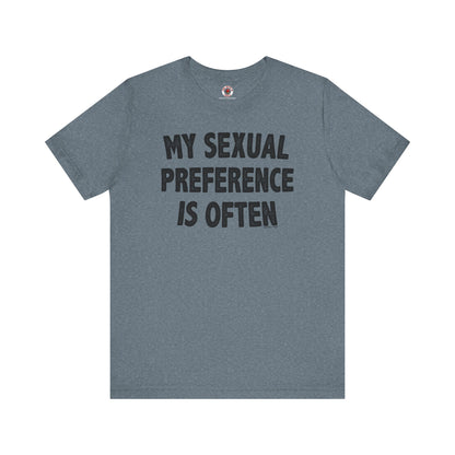 My Sexual Preference Is Often T-Shirt The Devil's Pickle