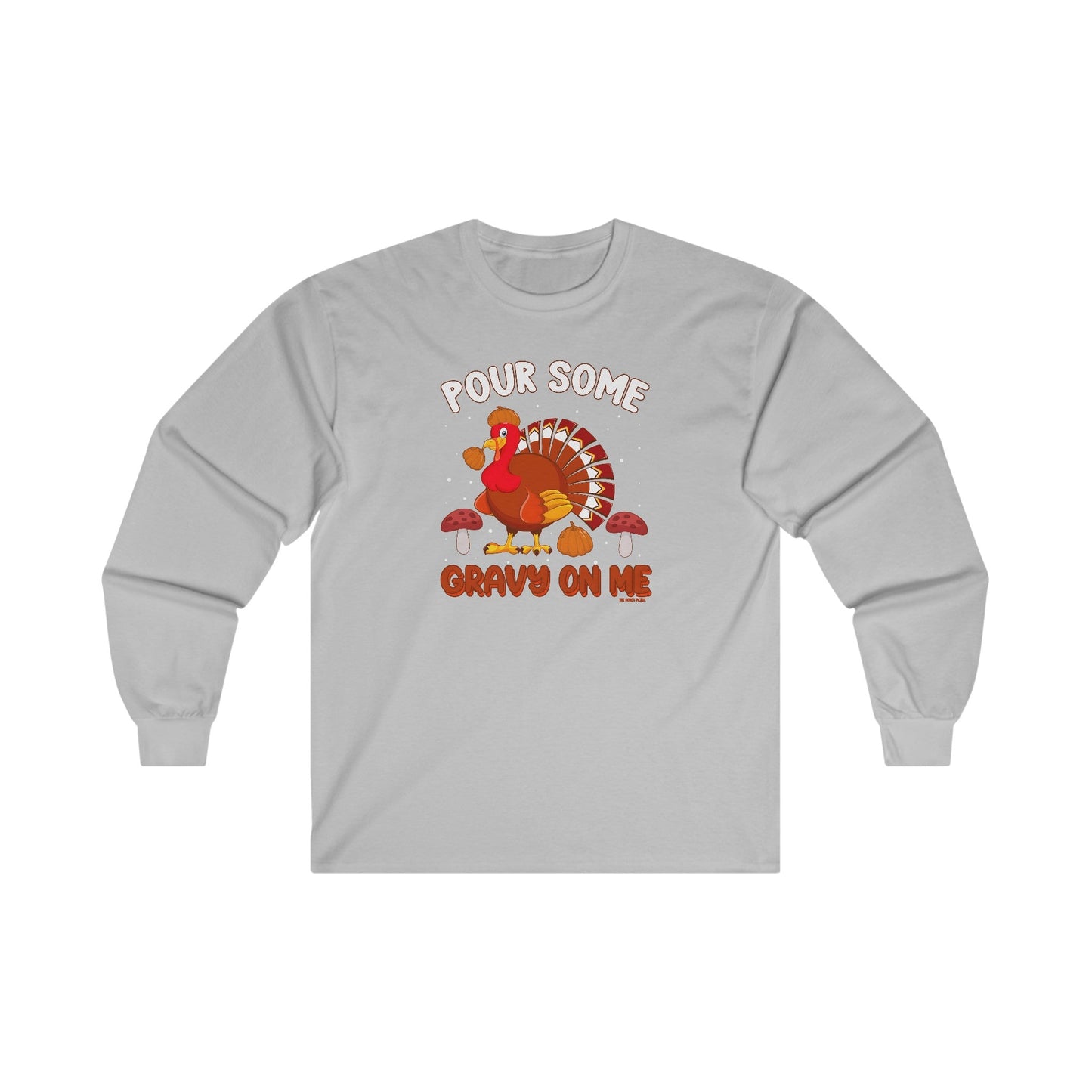 Pour Some Gravy On Me Long Sleeve Tee The Devil's Pickle