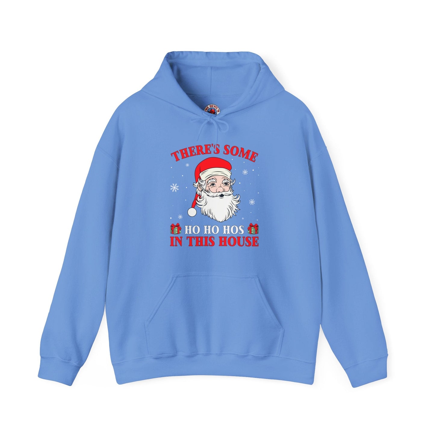 There's Some Ho Ho Ho's In This House Hooded Sweatshirt
