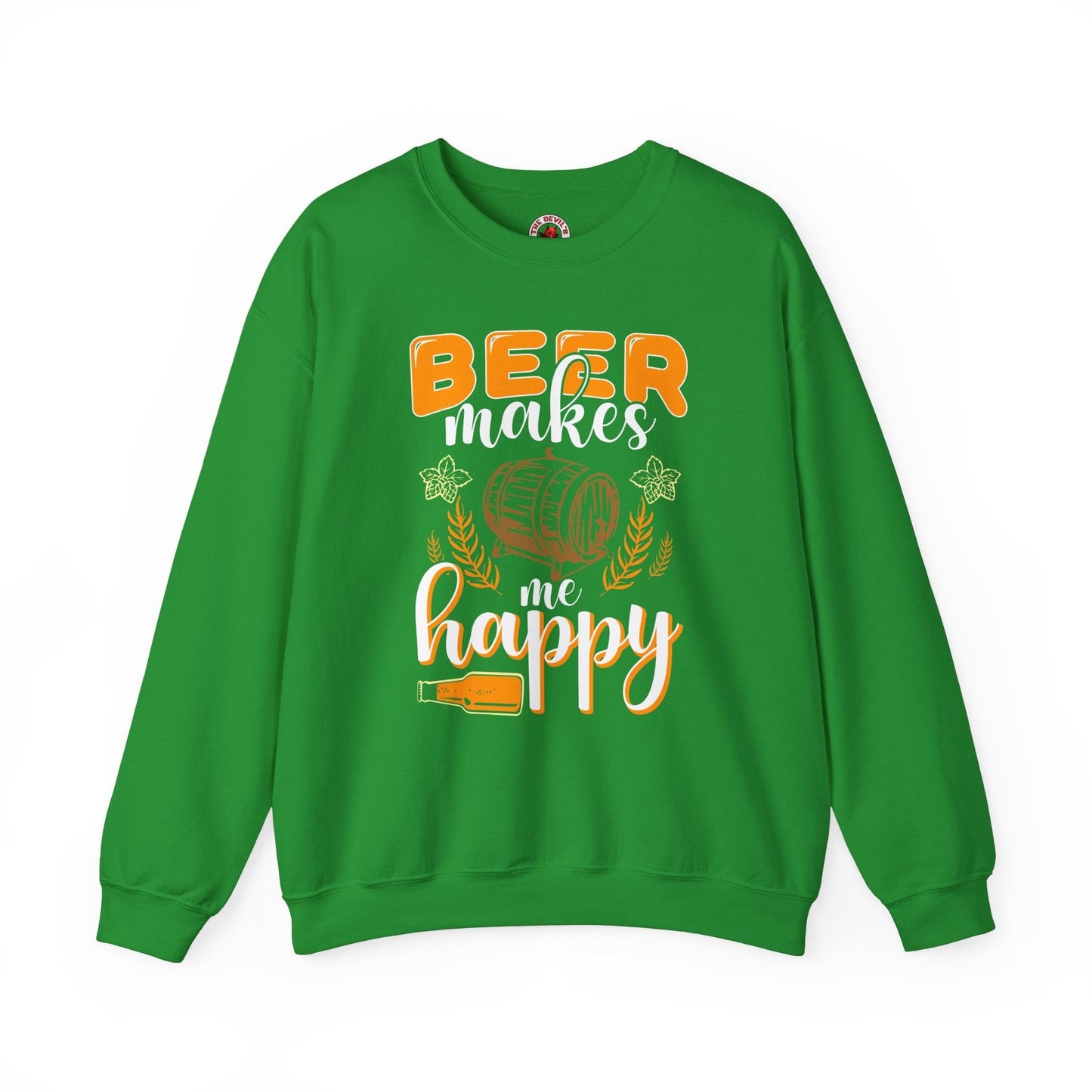 Beer Makes Me Happy Crewneck Sweatshirt. The Devil's Pickle