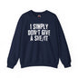 I Simply Don't Give A She/It Crewneck Sweatshirt The Devil's Pickle