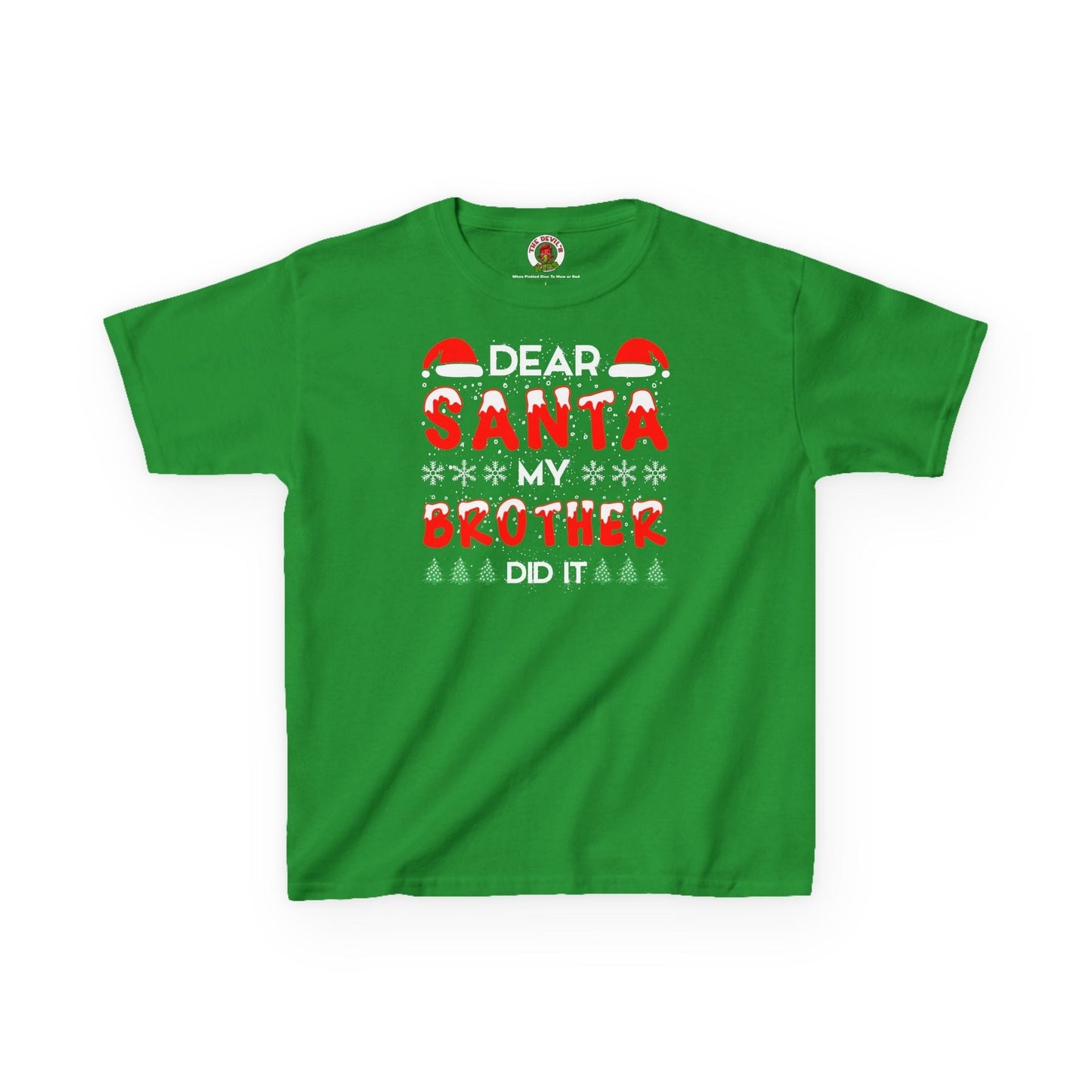Dear Santa My Brother Did It Kids Tee The Devil's Pickle