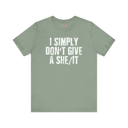 I Simply Don't Give A She/It T-Shirt The Devil's Pickle