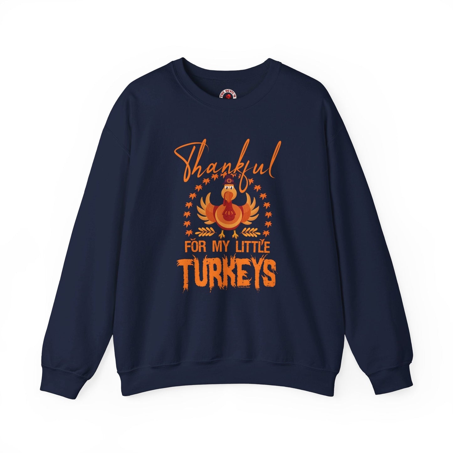 Thankful For My Little Turkeys Crewneck Sweatshirt The Devil's Pickle