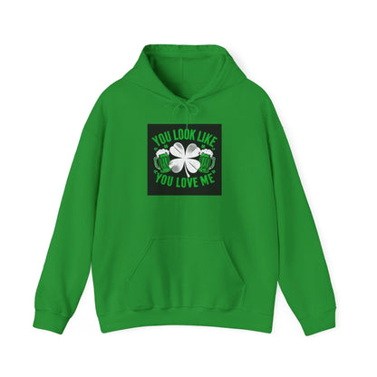 St Patricks Hoodie You Look Like You Love Me Country in My Heart