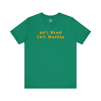 30% Stud 70% Muffin T-Shirt The Devil's Pickle