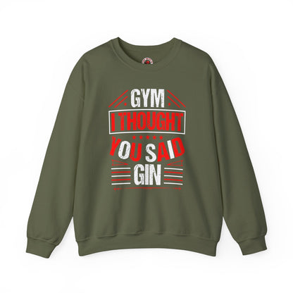 Gym? I thought You Said Gin Crewneck Sweatshirt The Devil's Pickle