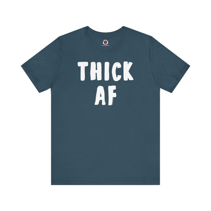 Thick AF T-Shirt The Devil's Pickle