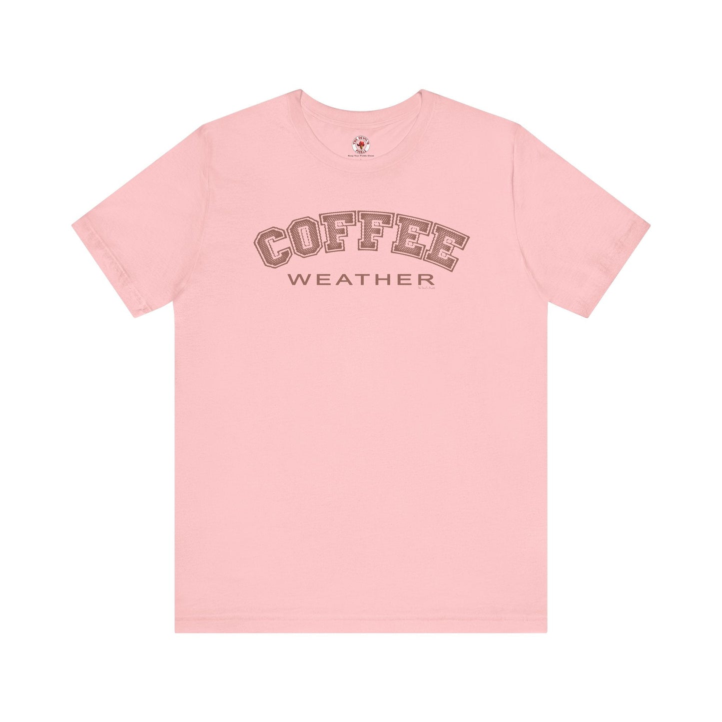 Coffee Weather T-Shirt The Devil's Pickle