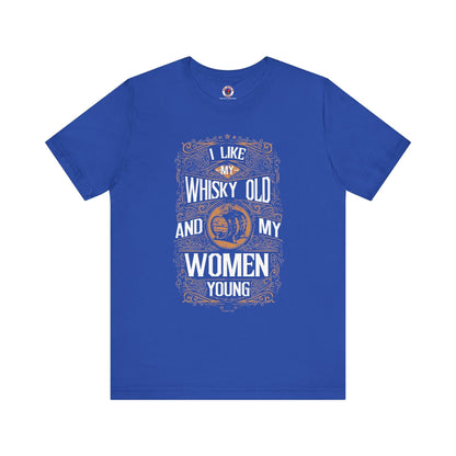 I Like My Whiskey Old and My Women Young T-Shirt The Devil's Pickle