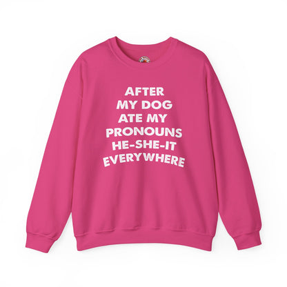 After My Dog Ate My Pronouns Crewneck Sweatshirt The Devil's Pickle