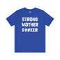Strong Mother F*#ker T-Shirt The Devil's Pickle