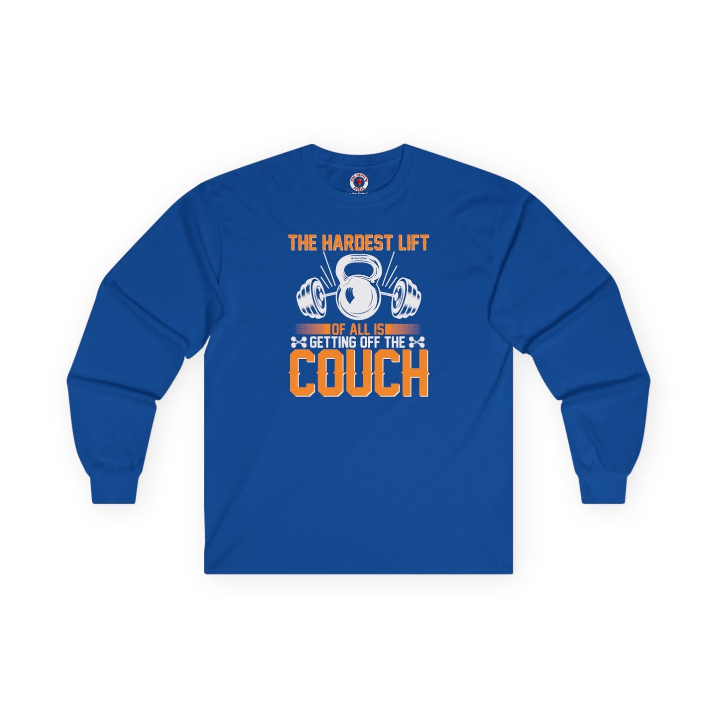 The Hardest Lift Of All Is Getting Off The Couch Long Sleeve Tee The Devil's Pickle