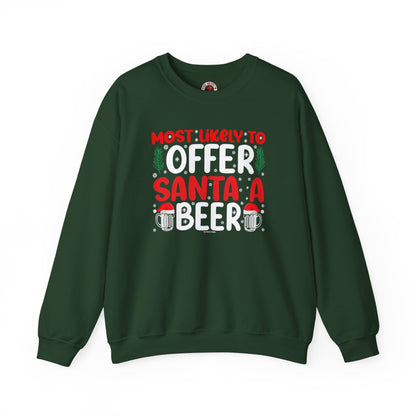 Most Likely To Offer Santa A Beer Crewneck Sweatshirt The Devil's Pickle