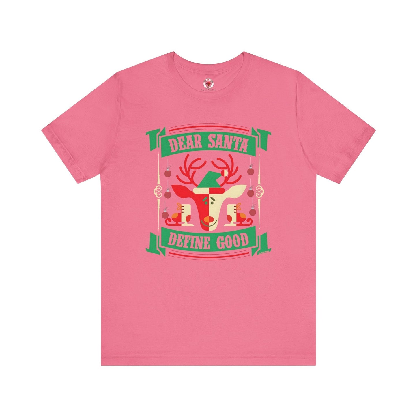 Dear Santa Define Good T-Shirt The Devil's Pickle