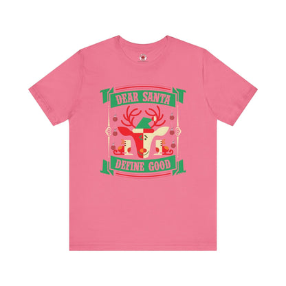 Dear Santa Define Good T-Shirt The Devil's Pickle