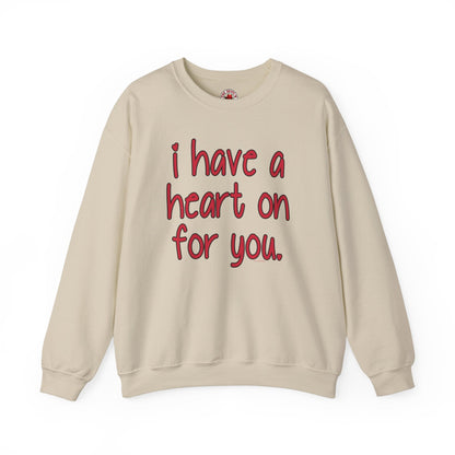 I Have A Heart On For You Crewneck Sweatshirt The Devil's Pickle