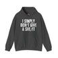 I Simply Don't Give A She/It Hooded Sweatshirt The Devil's Pickle