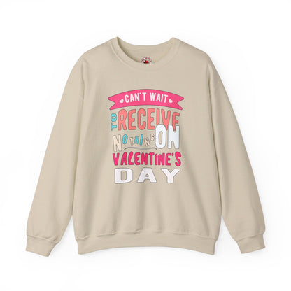 Can't Wait To Receive Nothing On Valentines Day Crewneck Sweatshirt The Devil's Pickle