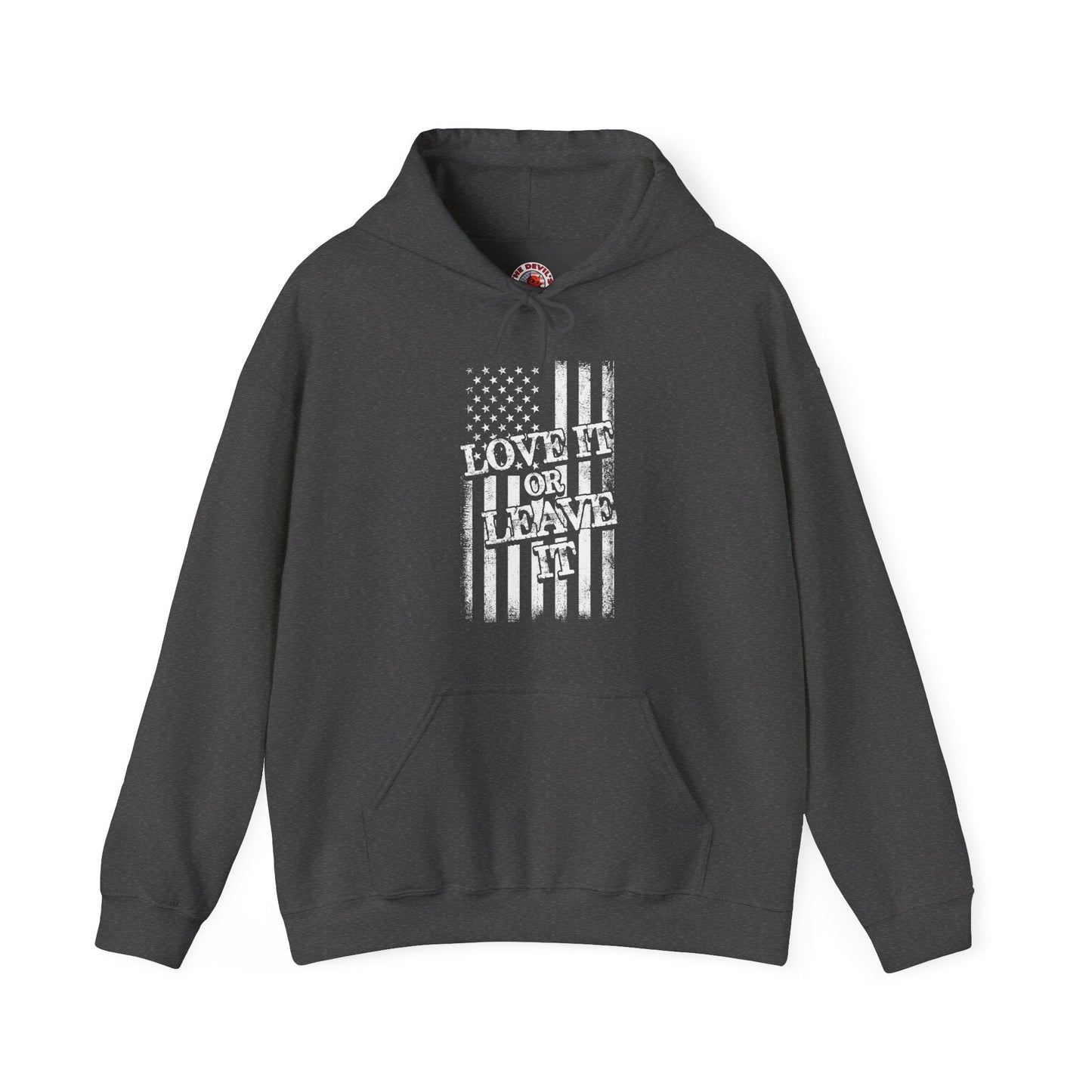 Love It Or Leave It Hooded Sweatshirt The Devil's Pickle