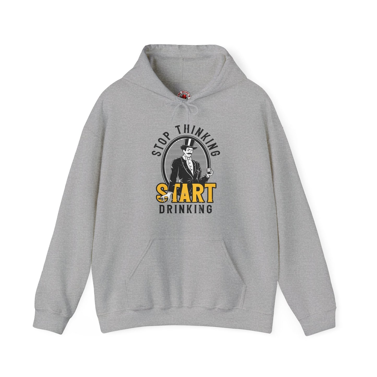 Stop Thinking Start Drinking Hooded Sweatshirt The Devil's Pickle