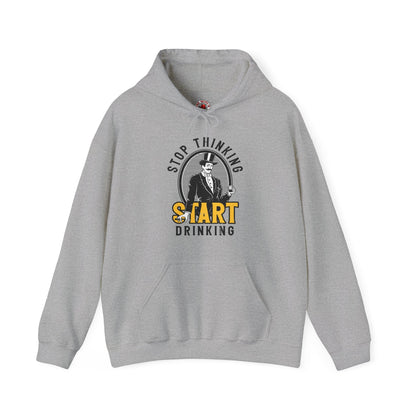 Stop Thinking Start Drinking Hooded Sweatshirt The Devil's Pickle
