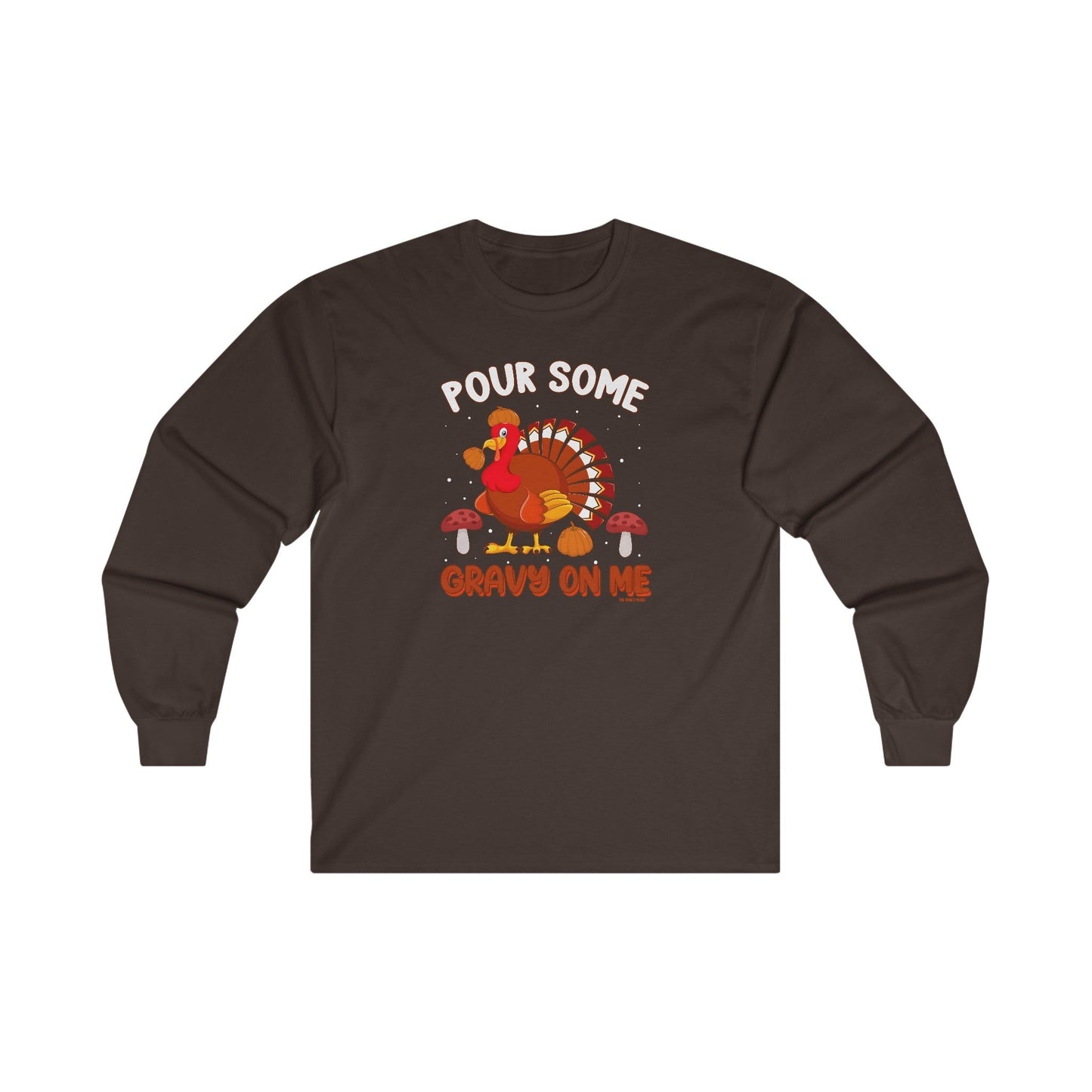 Pour Some Gravy On Me Long Sleeve Tee The Devil's Pickle