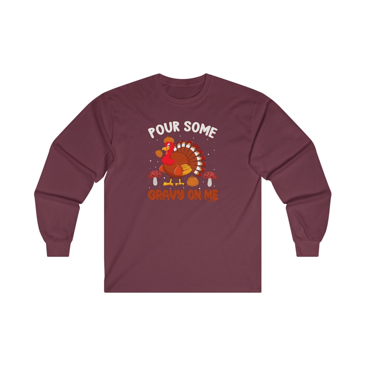 Pour Some Gravy On Me Long Sleeve Tee The Devil's Pickle