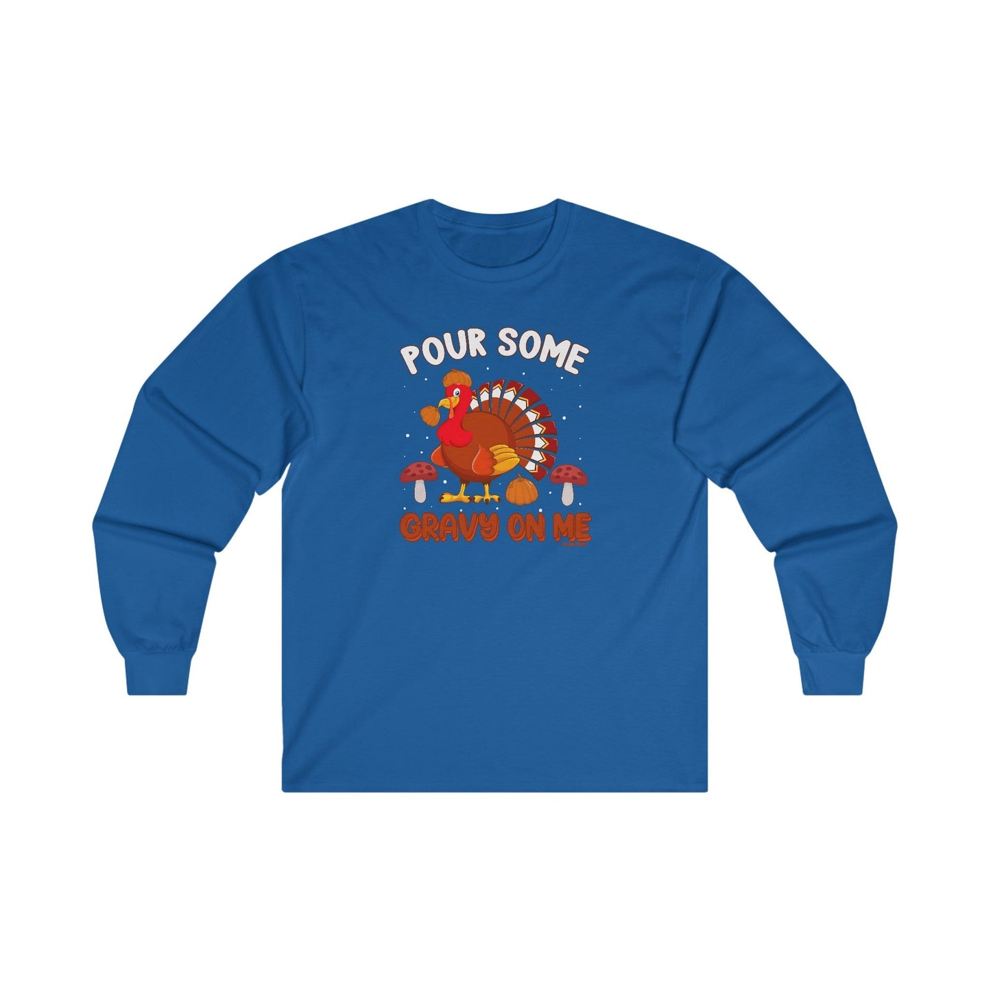 Pour Some Gravy On Me Long Sleeve Tee The Devil's Pickle