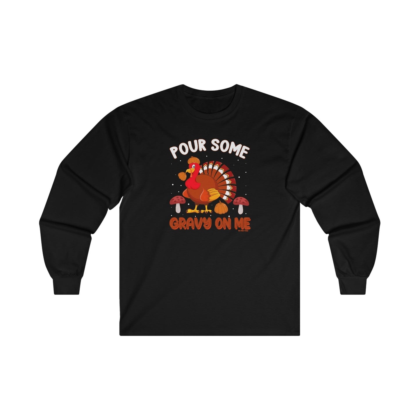 Pour Some Gravy On Me Long Sleeve Tee The Devil's Pickle