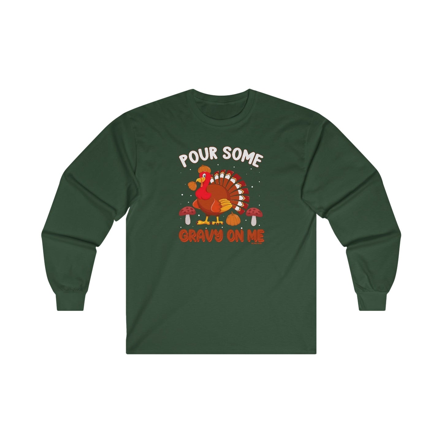 Pour Some Gravy On Me Long Sleeve Tee The Devil's Pickle