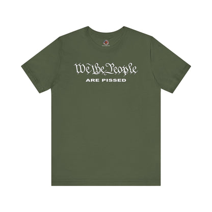 We The People Are Pissed T-Shirt The Devil's Pickle