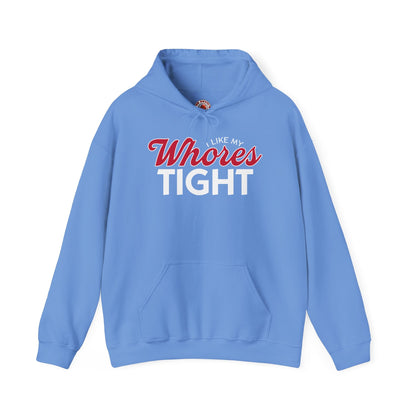 I Like My Whores Tight Hooded Sweatshirt The Devil's Pickle