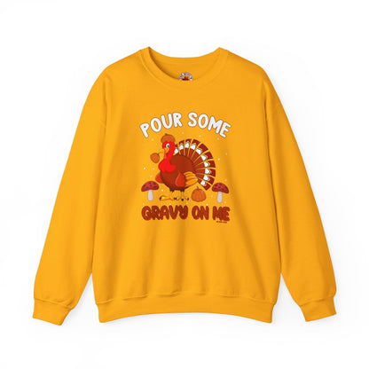 Pour Some Gravy On Me Crewneck Sweatshirt The Devil's Pickle
