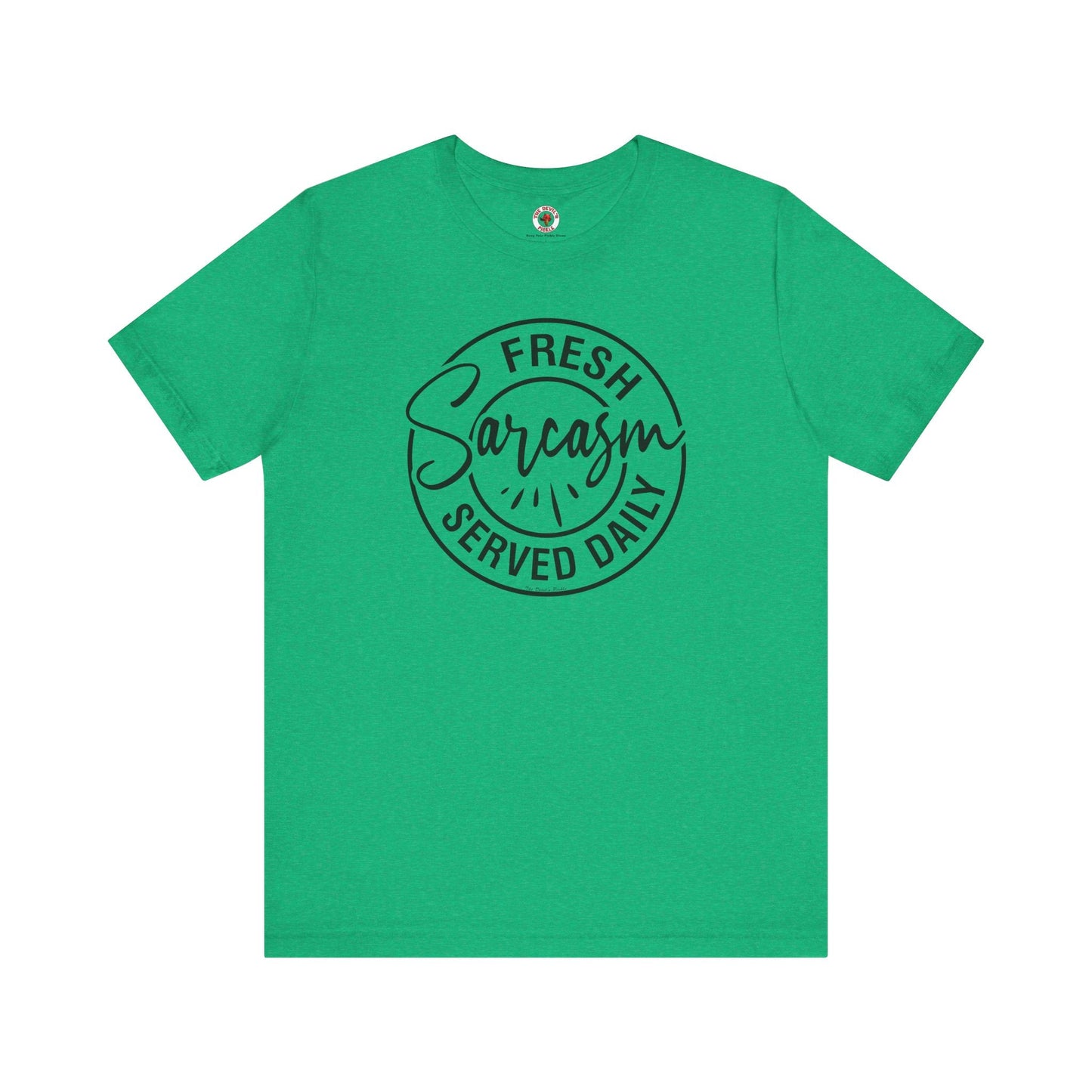Fresh Sarcasm Served Daily T-Shirt The Devil's Pickle