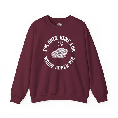 I'm Only Here For Warm Apple Pie Crewneck Sweatshirt The Devil's Pickle
