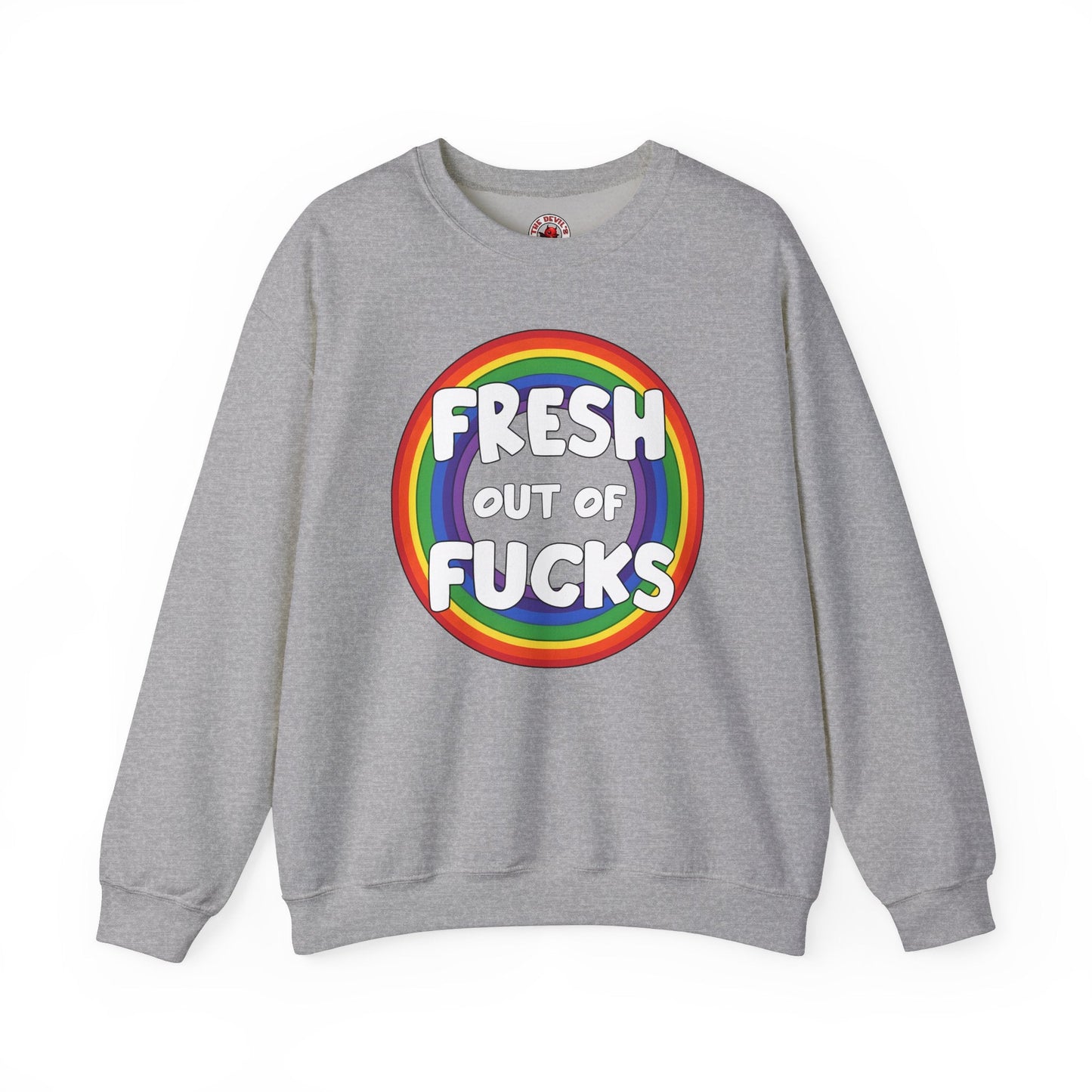 Fresh Out Of Fucks Crewneck Sweatshirt The Devil's Pickle