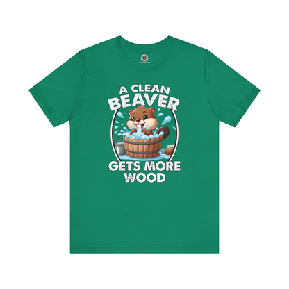 A Clean Beaver Gets More Wood T-Shirt The Devil's Pickle