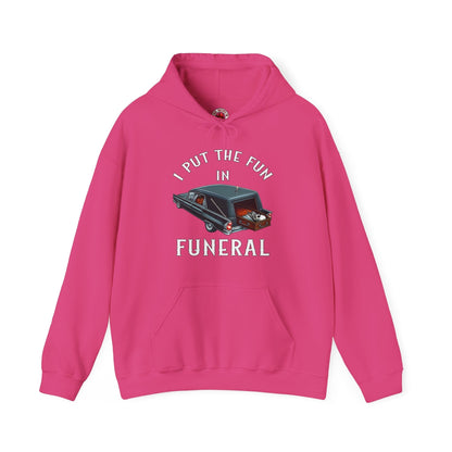 I Put The Fun In Funeral Hooded Sweatshirt The Devil's Pickle